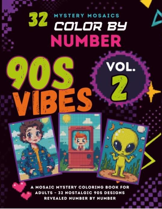 Cover of 90s Vibes Color by Number, Vol. 2 — Mystery Mosaics Black Edition, a mystery mosaic color by number book