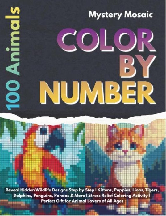 Mystery Mosaic Color by Number: 100 Animals mystery mosaic coloring book cover